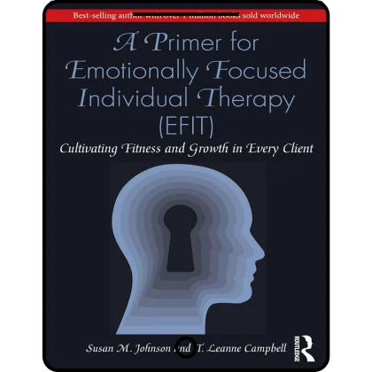 a primer for emotionally focused individual therapy (efit)