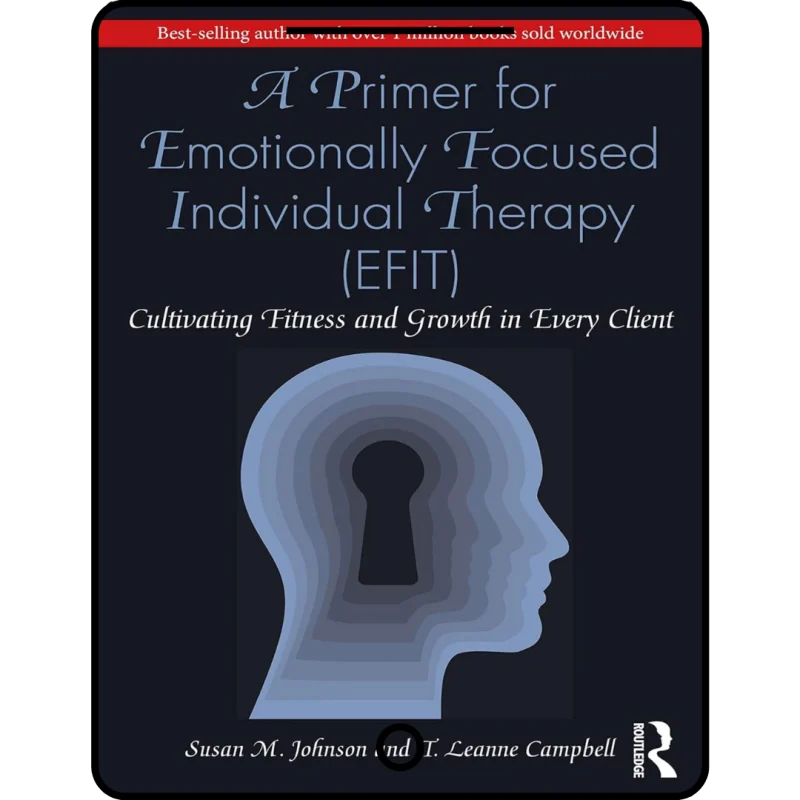 a primer for emotionally focused individual therapy (efit)