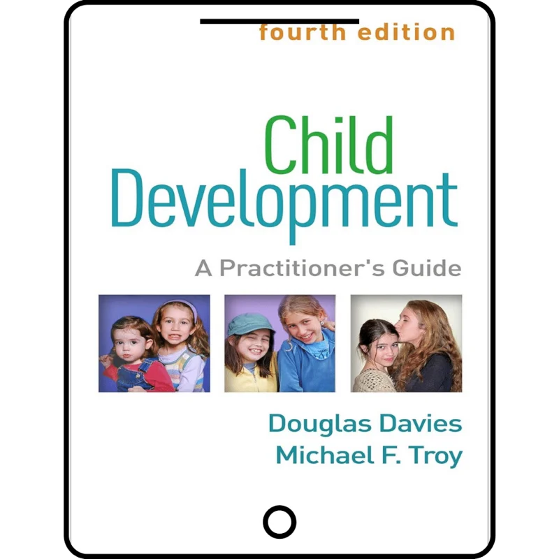 child development: a practitioner's guide (clinical practice with children, adolescents, and families)