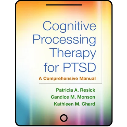 cognitive processing therapy for ptsd: a comprehensive manual