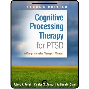 cognitive processing therapy for ptsd: a comprehensive therapist manual