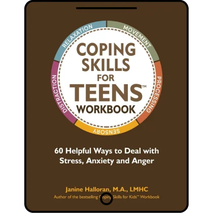 coping skills for teens workbook: 60 helpful ways to deal with stress, anxiety and anger