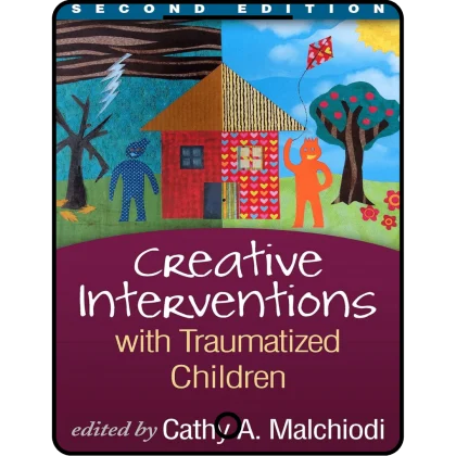 creative interventions with traumatized children (creative arts and play therapy)