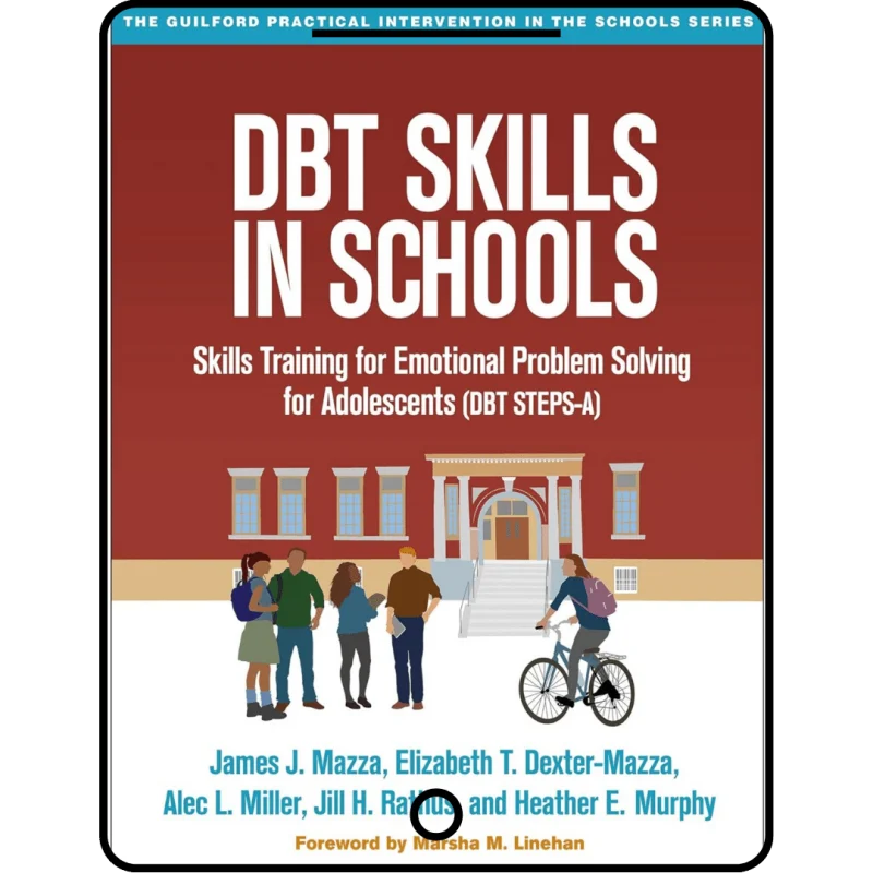 dbt skills in schools: skills training for emotional problem solving for adolescents (dbt steps a) (the guilford practical intervention in the schools series)