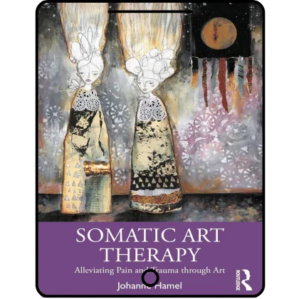 somatic art therapy: alleviating pain and trauma through art