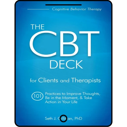 the cbt deck: 101 practices to improve thoughts, be in the moment & take action in your life