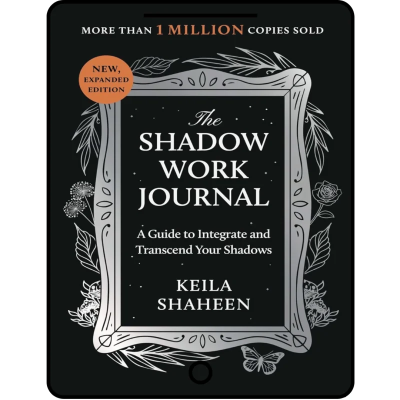 the shadow work journal: a guide to integrate and transcend your shadows