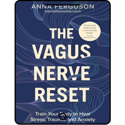 the vagus nerve reset: train your body to heal stress, trauma, and anxiety