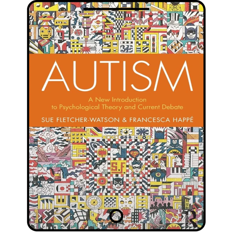 autism: a new introduction to psychological theory and current debate