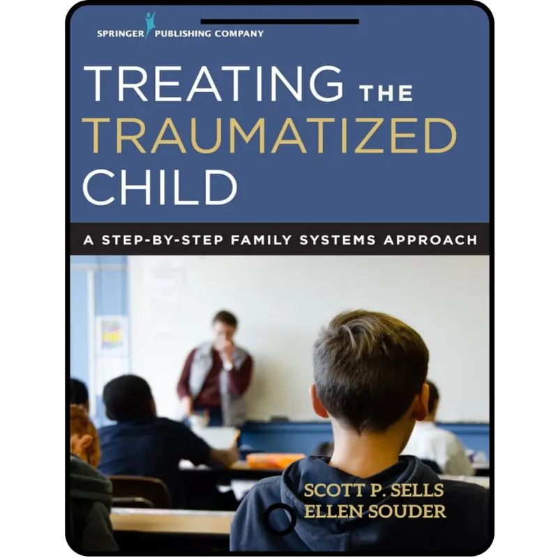 treating the traumatized child: a step by step family systems approach